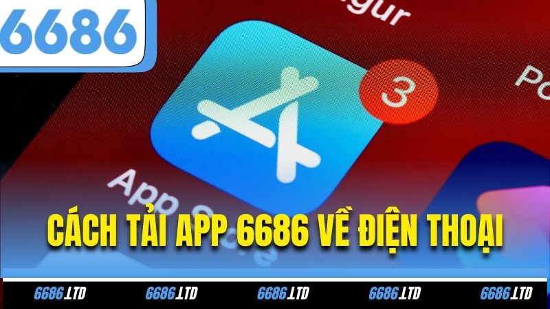 Cách tải app 6686 về điện thoại