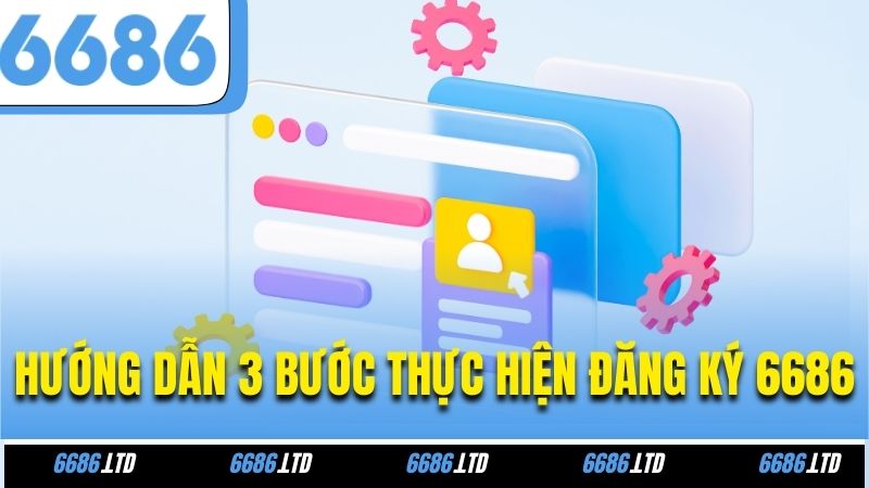 Hướng dẫn 3 bước thực hiện đăng ký 6686